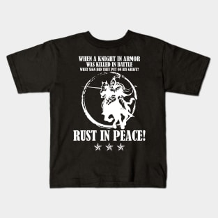 Medieval Knight Rust In Peace Pun Shirt Teacher Archeologist Kids T-Shirt